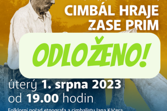 Program ,,Cimbál hraje zase prim“ ODLOŽEN!