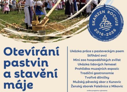 OTEVÍRÁNÍ PASTVIN A STAVĚNÍ MÁJE